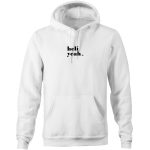 heli yeah hoodie white